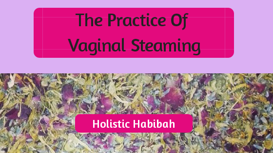 What is vaginal steaming