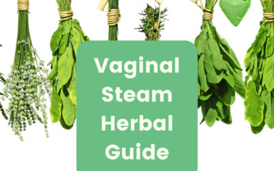 Vaginal Steam Herbs Guide